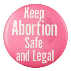 keep abortion safe and legal